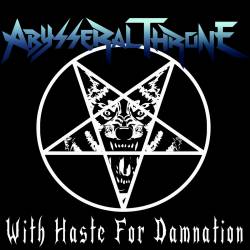 Abysseral Throne : With Haste for Damnation